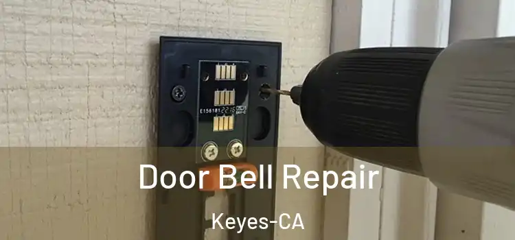  Door Bell Repair Keyes-CA