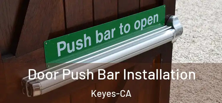  Door Push Bar Installation Keyes-CA