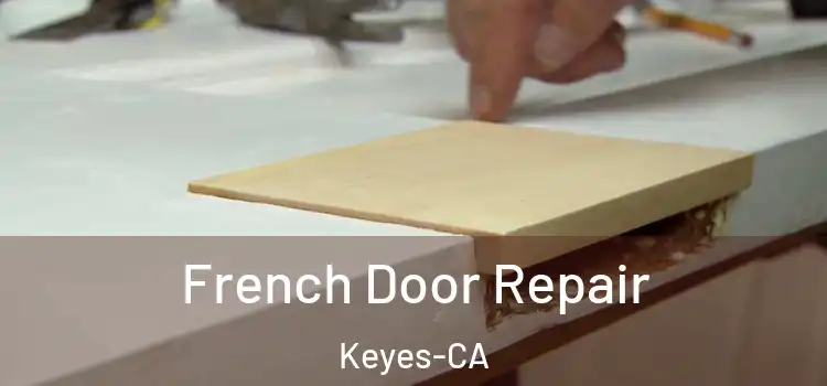  French Door Repair Keyes-CA